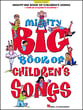 Mighty Big Book of Children's Songs piano sheet music cover